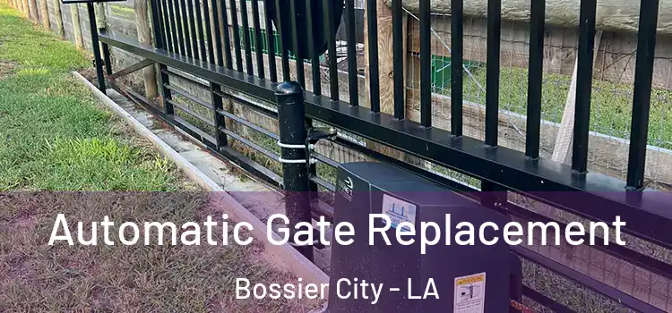 Automatic Gate Replacement Bossier City - LA