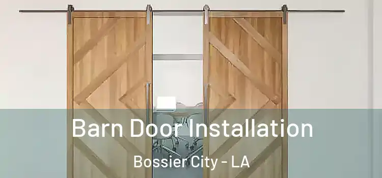  Barn Door Installation Bossier City - LA