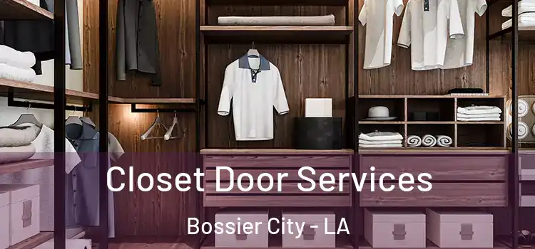  Closet Door Services Bossier City - LA