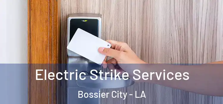  Electric Strike Services Bossier City - LA