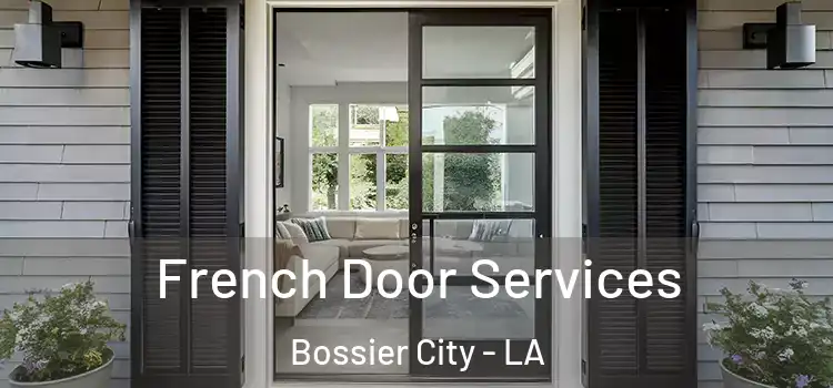French Door Services Bossier City - LA