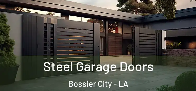 Steel Garage Doors Bossier City - LA