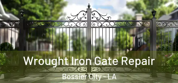 Wrought Iron Gate Repair Bossier City - LA